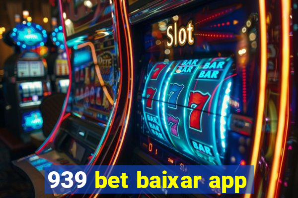 939 bet baixar app